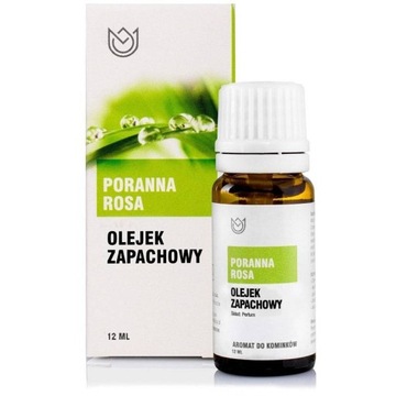 Olejek zapachowy PORANNA ROSA 12ml Naturalne Aroma