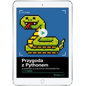 Przygoda z Pythonem. Kurs video. Algorytmy