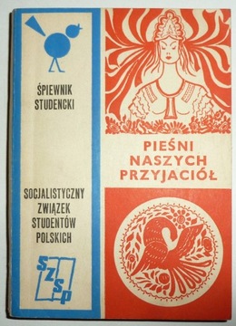 PIEŚNI NASZYCH PRZYJACIÓŁ Śpiewnik studencki PIOSENKI RADZIECKIE