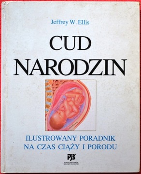 CUD NARODZIN – PORADNIK NA CZAS CIĄŻY I PORDU