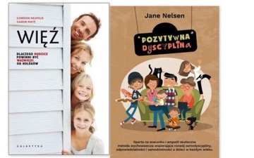 Więź Dlaczego rodzice powinni+Pozytywna dyscyplina