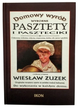 DOMOWY WYRÓB WYBORNE PASZTETY I PASZTECIKI, WIESŁAW ZUZEK, NOWA