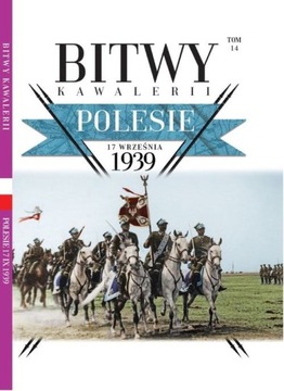 Bitwy Kawalerii. Tom 14. Polesie