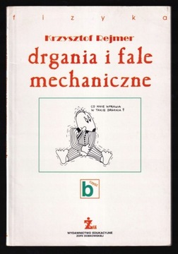 DRGANIA I FALE MECHANICZNE Krzysztof Rejmer Cz. B