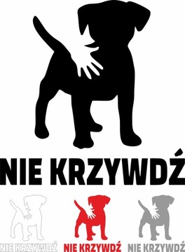 naklejka NIE KRZYWDŹ PIES na auto samochód 12 cm