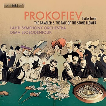 Lahti So/Slobodeniouk Sergei Prokofiev: Suites from The Gambler & The Tale