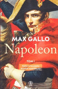 NAPOLEON TOM I * MAX GALLO