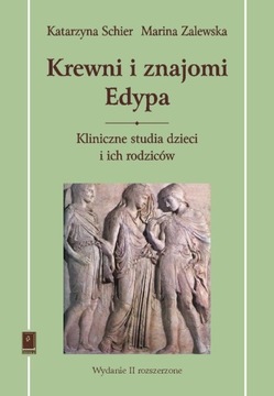 Krewni i znajomi Edypa Kliniczne studia dzieci i i