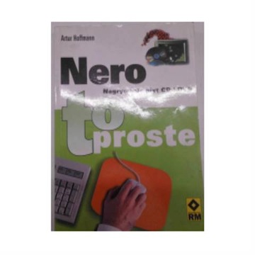 Nero Nagrywanie plyt CD i DVD. To proste.
