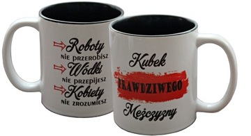 Kubek Prezent dla Prawdziwego Mężczyzny Faceta