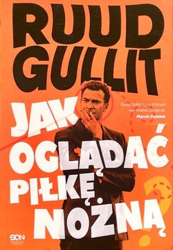 Jak oglądać piłkę nożną Ruud Gullit