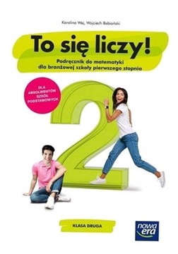 MATEMATYKA ZSZ 2 TO SIĘ LICZY! PODR. NE KAROLINA WEJ, WOJCIECH BABIAŃSKI