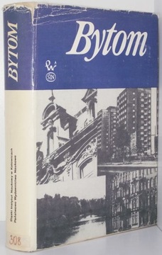 BYTOM ZARYS ROZWOJU MIASTA red. Wacław Długoborski