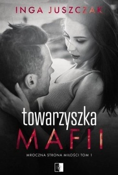 MROCZNA STRONA MIŁOŚCI T.1 TOWARZYSZKA MAFII NSZ