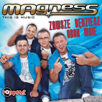 MAGNESS - ZAWSZE BĘDZIESZ OBOK MNIE | CD ALBUM