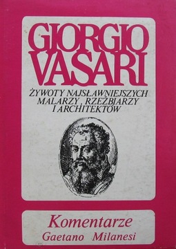 Komentarze do Żywotów Giorgia Vasariego -Milanesi