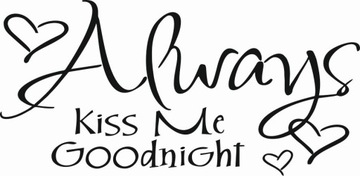 Naklejka na ścianę cytat napis Always kiss