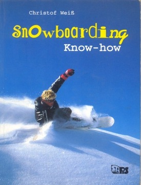 SNOWBOARDING KNOW-HOW Christof Weis