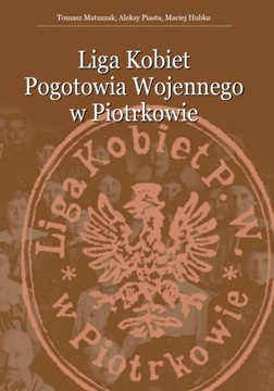 Piotrków Liga Kobiet Pogotowia Wojennego Legiony