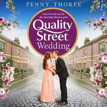 Quality Street Wedding - Thorpe, Penny AUDIOBOOK