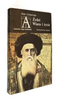 ŻYDZI WIARA I ŻYCIE ALAN UNTERMAN