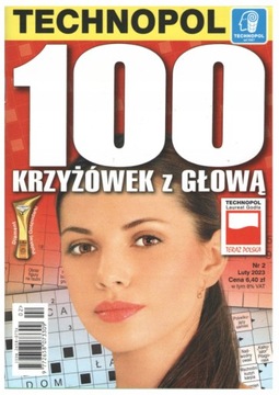 Krzyżówki 100 KRZYŻÓWEK Z GŁOWĄ 2/2023 TECHNOPOL