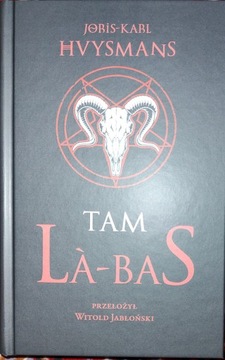 Joris-Karl Huysmans TAM LA-BAS
