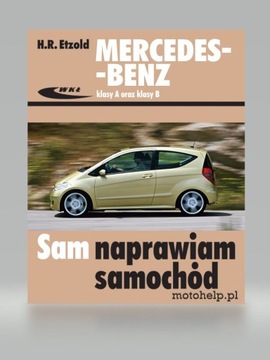 MERCEDES B170 W245 (05-11) SAM NAPRAWIAM SAMOCHÓD