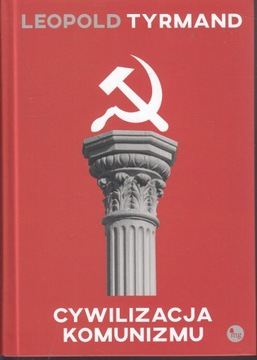 Cywilizacja komunizmu Leopold Tyrmand