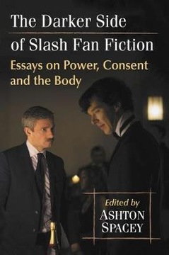 The Darker Side of Slash Fan Fiction (2018)