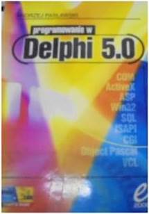 Delphi 4.0. Programowanie w Delphi 4.0 - Pasławsk