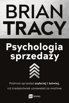 PSYCHOLOGIA SPRZEDAŻY Brian Tracy Marketing
