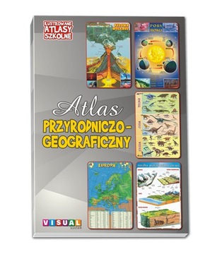 ATLAS PRZYRODNICZO - GEOGRAFICZNY Ilustrowane Szkolne Visual 32str