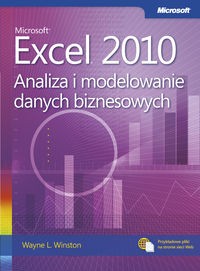 MICROSOFT EXCEL 2010. ANALIZA I MODELOWANIE DANYCH WAYNE WINSTON L.
