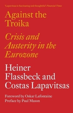 Against the Troika: Crisis and Austerity in the Eurozone COSTAS LAPAVITSAS