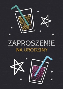 ZAPROSZENIE ZAPROSZENIA URODZINY Urodzinowe Drinki