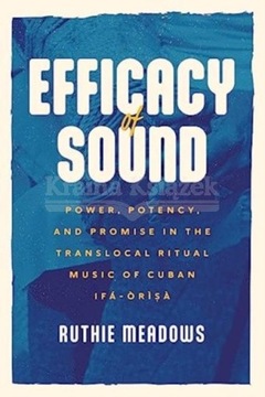 Efficacy of Sound: Power, Potency, and Promise in the Translocal Ritual
