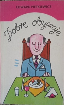 DOBRE OBYCZAJE Edward Pietkiewicz