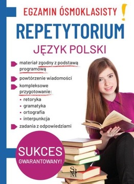EGZAMIN ÓSMOKLASISTY. REPETYTORIUM. JĘZYK POLSKI
