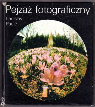 PEJZAŻ FOTOGRAFICZNY LADISLAV PAULE