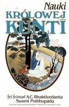 NAUKI KRÓLOWEJ KUNTI Śrimad