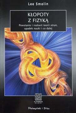 Lee Smolin: Kłopoty z fizyką