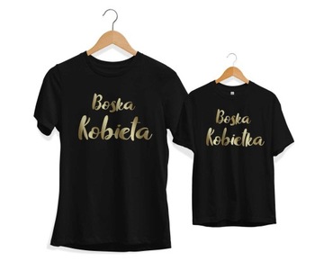Koszulki dla Mamy i Córki, Boska Kobieta Boska Kobitka, Prezent dla Mamy