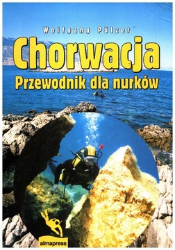 Chorwacja Przewodnik dla nurków W. Polzer stan bdb