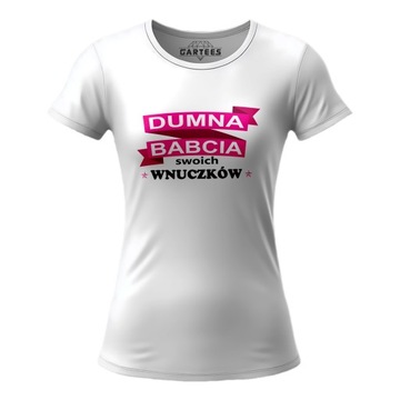 KOSZULKA DAMSKA DUMNA BABCIA SUPER TSHIRT NA PREZENT DLA NAJLEPSZEJ BABCI