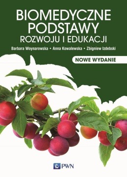 BIOMEDYCZNE PODSTAWY ROZWOJU I EDUKACJI B.. EBOOK