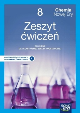 Chemia Nowej Ery Zeszyt ćwiczeń dla klasy 8