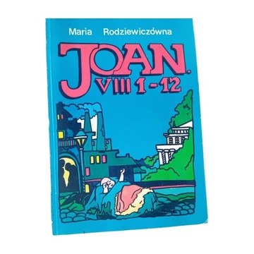 Maria Rodziewiczówna. Joan. VIII 1-12. Labos, 1991 r. Wydanie I.