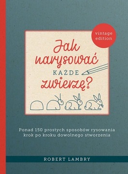 Jak narysować każde zwierzę? - ebook