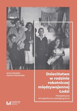 Dzieciństwo w rodzinie robotniczej międzywojennej